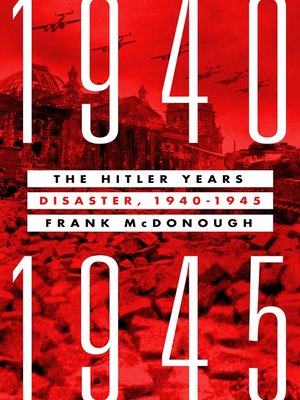 cover image of The Hitler Years--Disaster, 1940-1945